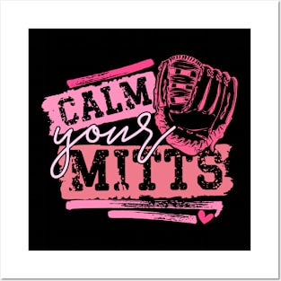 Calm Your Mitts Posters and Art